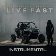 Live Fast Alan Walker Ft A Ap Rocky Official Instrumental