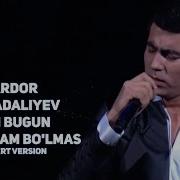 Sardor Mamadaliyev Seni Bugun Ko Rmasam Bo Lmas Сардор Мамадалиев Сени Бугун Курмасам Булмас