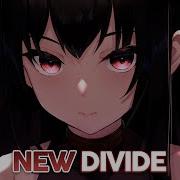 Nightcore New Divide Lyrics