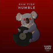 Raw Fish Humble Original Mix