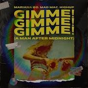 Mariana Bo Gimme Gimme Gimme A Man After Midnight