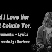 And I Love Her Nirvana Instrumental