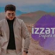 Izzet Aga Daglara Ne Lazimdi Qar