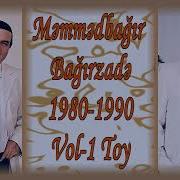 Məmmədbağır Bağırzadə 1980 1990 Vol 1 Toy