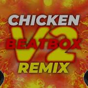 Chicken Beatbox Extended