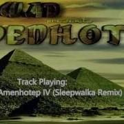 Amenhotep Iv Milen Remix