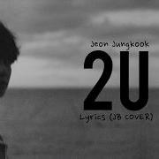 Jungkook Cover 2U