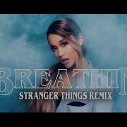 Breathin Stranger Things Remix C418 X Ariana Grande Mashup