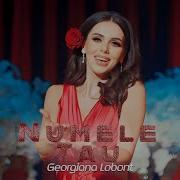 Numele Tau Georgiana Lobont Mp3