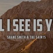 Shane Smith And The Saints Lyrics