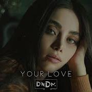 Dndm Your Love