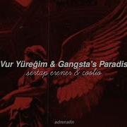 Vur Yüregim Gangsta S Paradise