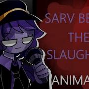 Sarv Behind The Slaughter Animation Blood