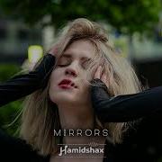 Hamidshax Mirrors Original Mix