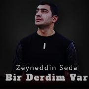 Zeyneddin Seda Bir Derdim Var Official Video 2022