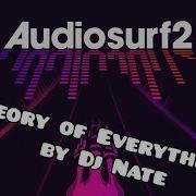 Dj Nate Theory Of Everything 2 Geometry Dash Audiosurf 8