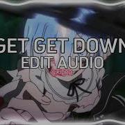 Get Get Down Edit Audio