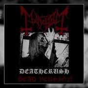 Mayhem Deathcrush Live Dead