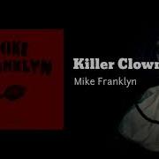 Killer Clown Mike Franklyn