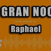 Raphael Mi Gran Noche Karaoke Version