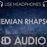 8D Audio Queen Bohemian Rhapsody