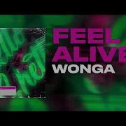 Feel Alive Original Mix Wonga