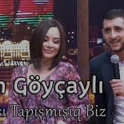 Elcin Yaxsi Tapismisiq Biz