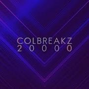 Dubstep Colbreakz 20 000