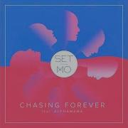 Chasing Forever Extended Mix Feat Alphamama