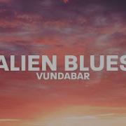 Vundabar Alien Blues Lyrics I Need To Purge My Urges Shame Shame Shame