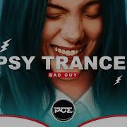 Psytrance Billie Eilish Bad Guy Mind Void Remix