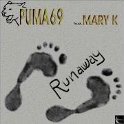 Puma 69 Runaway House Edit Feat Mary K