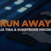 Run Away Sunstroke Project Slowed