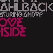 John Dahlbäck Love Inside Feat Andy P