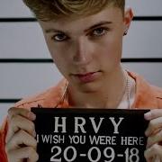 Hrvy Wish You Were Here