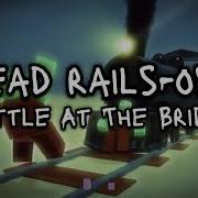 Dead Rails Battle On The Bridge