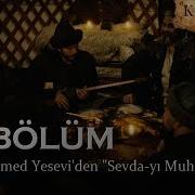 Kuruluş Osman Sevdayi Muhammed Ilahisi Hoca Ahmet Yesevi