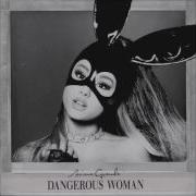 Dangerous Woman Минус