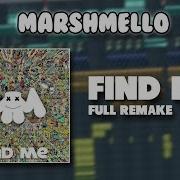 Marshmello Find Me Fl Studio Mobile Full Remake 95 Accurate