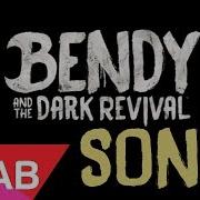 Bendy And The Dark Revival Song My Dark Revival Batim 2 Five Nights