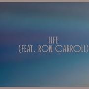 Bakermat Ft Ron Carroll Life