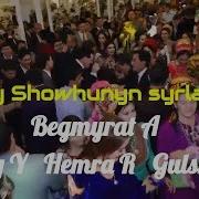 Begmyrat A Toy Showhunyn Syrlary Hajy Y Hemra R Gulshat G 7Gen Video