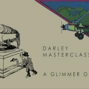 Darley Masterclass A Glimmer Of Light