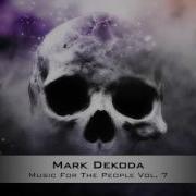 Mark Dekoda Music For The People Vol 7