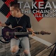 The Chainsmokers Illenium Takeaway Feat Lennon Stella Cole Rolland Guitar Cover