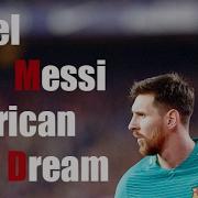 Lionel Messi American Dream Magic Skills And Goals 2017