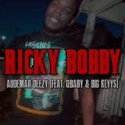 Audemar Deezy Ricky Bobby Feat Qbaby Big Keyys