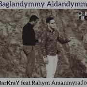 Darkray Ft Rahym A Ft Ayperi Neyledi