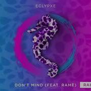 Eclypxe Don T Mind Raidh Remix