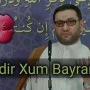 Qədir Xum Bayramı Haqqında Mühüm Sözlər Hacı Şahin Bu Bayram Çox Önəmlidir